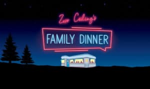 Zero Ceiling's Family Dinner
