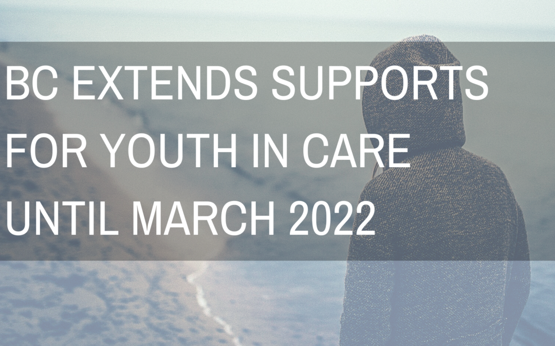 BC Extends Supports for Youth in Care Until March 2022