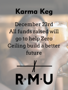 A non-white woman is smiling and holding a beer. She is at one of RMU's Karma Keg fundraisers for Zero Ceiling and having a blast!
