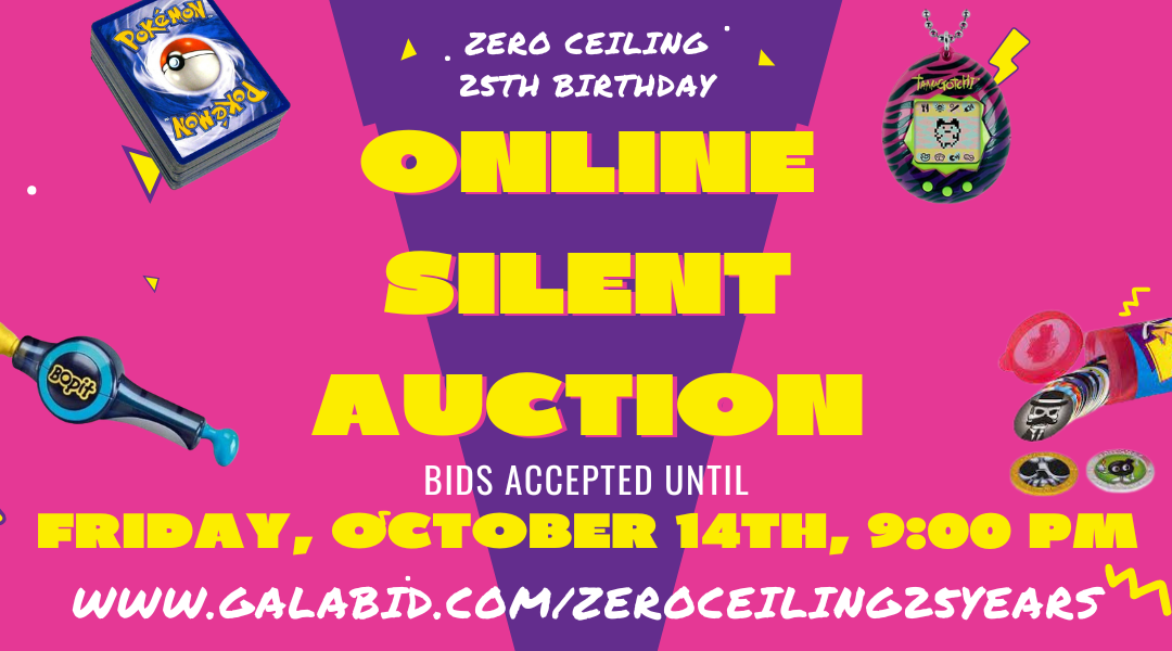 The Zero Ceiling 25th Birthday Silent Auction is Here!